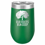 Our Roots Run Deep Tumbler