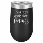 Mixed Drinks about Feelings Stemless Wine Glass